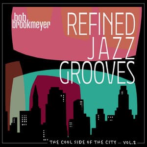 The Cool Side of The City, Vol. 2 - Refined Jazz Grooves - Bob Brookmeyer