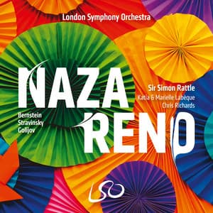 NAZARENO! Bernstein, Stravinsky, Golijov - Sir Simon Rattle