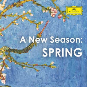 "A New Season: Spring" - Mozart, Beethoven & Chopin - Wolfgang Amadeus Mozart