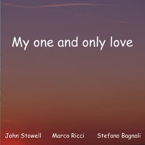My One and Only Love - John Stowell