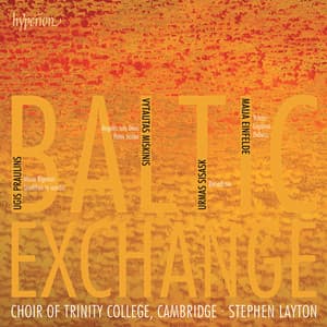 Baltic Exchange: Prauliņš - Missa Rigensis and Other Choral Works - The Choir Of Trinity College, Cambridge