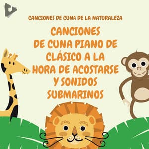 Canciones de cuna Piano de Clásico a la Hora de Acostarse y Sonidos Submarinos - Canciones de Cuna de la Naturaleza