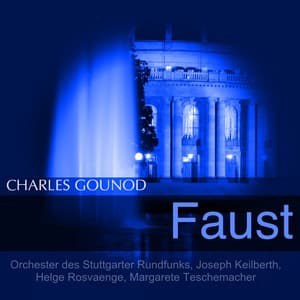 Gounod: Faust - Charles Gounod