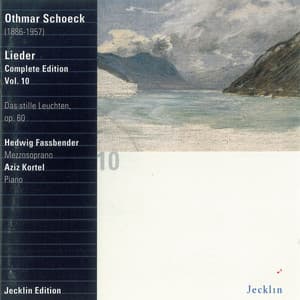 Othmar Schoeck: Lieder - Complete Edition, Vol. 10 - Othmar Schoeck