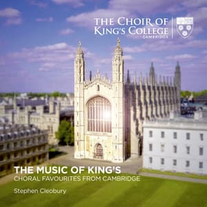 The Music of King's: Choral Favourites from Cambridge - Stephen Cleobury