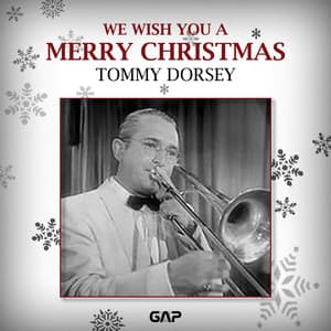 TOMMY DORSEY - WE WISH YOU A MERRY CHRISTMAS - Tommy Dorsey
