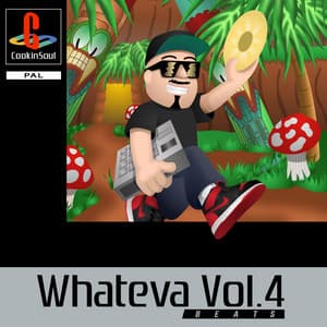 Whateva, Vol. 4 Beats - Cookin Soul