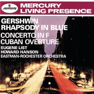 Gershwin: Rhapsody in Blue; Concerto in F; Cuban Overture / Sousa: The Stars & Stripes Forever - George Gershwin