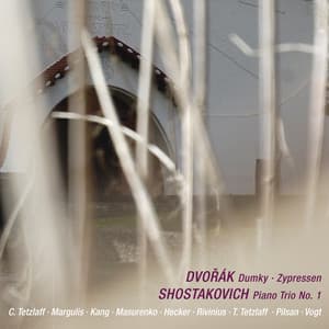 Dvořák: Dumky & Zypressen: Shostakovich: Piano Trio No. 1 - Antonín Dvořák