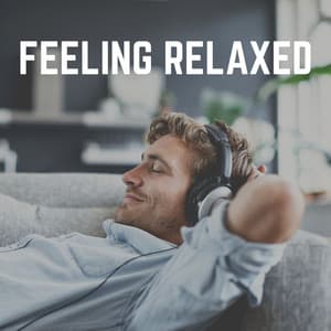 Feeling Relaxed - Background Music Experience