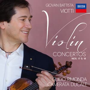 Viotti: Violin Concertos 17 & 18 - Giovanni Battista Viotti