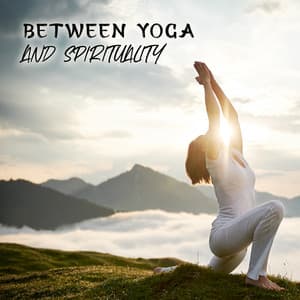 Between Yoga and Spirituality: Peace, Faith, Hope, Compassion, and Happiness - In Yoga Academy