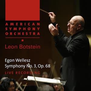Wellesz: Symphony No. 3, Op. 68 - Egon Wellesz