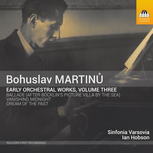 Martinů: Early Orchestral Works, Vol. 3 - Bohuslav Martinů