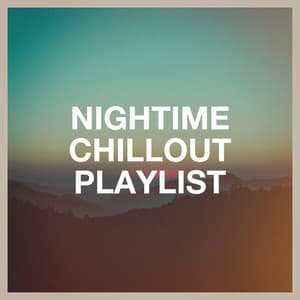 Nightime Chillout Playlist - Café Chillout Music Club
