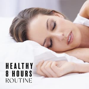 Healthy 8 Hours Routine - George Woode