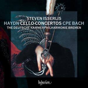 Haydn: Cello Concertos; C.P.E. Bach: Cello Concerto - Steven Isserlis