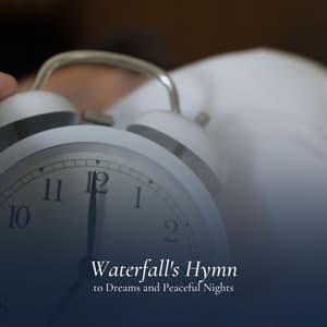 Waterfall's Hymn to Dreams and Peaceful Nights - Water Sounds