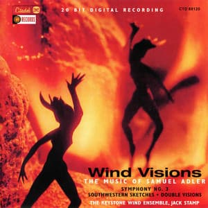 Wind Visions: The Music of Samuel Adler - Samuel Adler