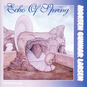Echo of Spring - Morten Gunnar Larsen