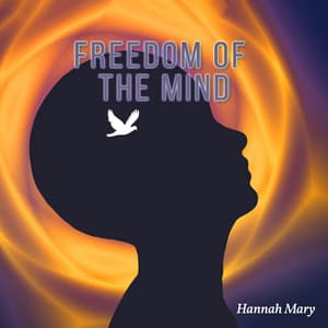 Freedom of the Mind - Hannah Mary