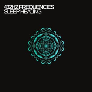 432 Hz Sleep Healing - 432 Hz Frequencies
