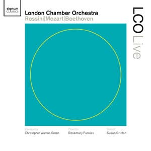 LCO Live - Rossini/Mozart/Beethoven - London Chamber Orchestra