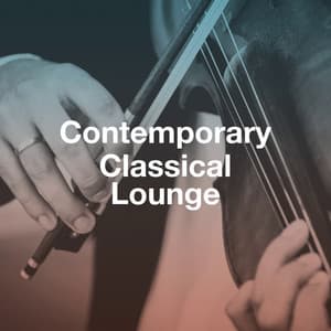 Contemporary Classical Lounge - Exam Study Classical Music Orchestra