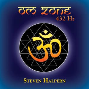 OM Zone 432 Hz - Steven Halpern