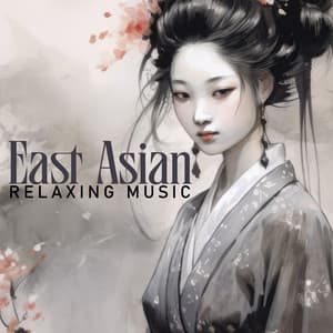 East Asian Relaxing Music - Asian Traditional Music