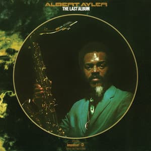 The Last Album - Albert Ayler