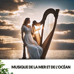 Musique de la Mer et de l'Océan: Mélodies des Vagues Vivantes - Ruido Blanco Hart