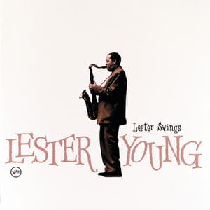 Lester Swings - Lester Young