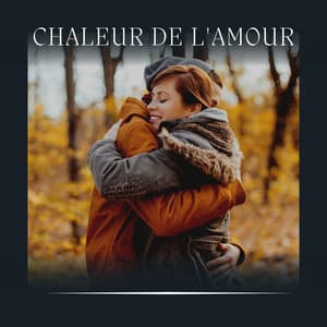 Chaleur de L'amour - Musique Douce Ensemble