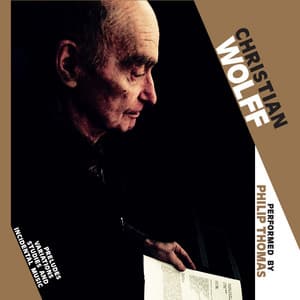 Preludes, Variations, Studies and Incidental Music - Christian Wolff