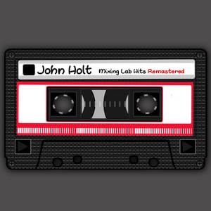 Mixing Lab Hits - John Holt