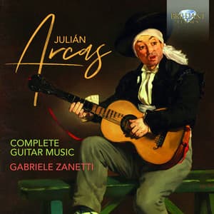 Arcas: Complete Guitar Music - Julian Arcas