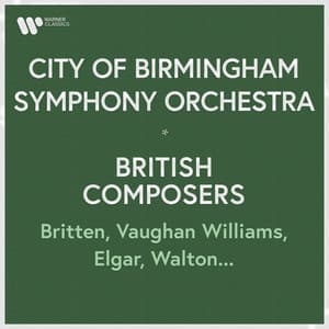 City of Birmingham Symphony Orchestra - British Composers. Britten, Vaughan Williams, Elgar, Walton... - City Of Birmingham Symphony Orchestra