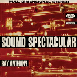 Sound Spectacular - Ray Anthony