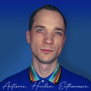 Autisme, Huilen, Euthanasie. - Stippenlift