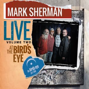 Mark Sherman Live At The Bird's Eye Vol. 2 - Mark Sherman