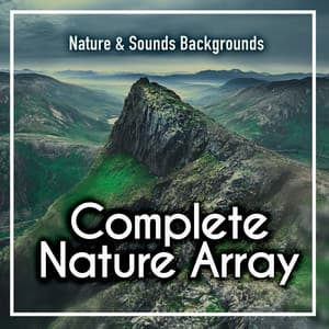 Complete Nature Array - Nature Sounds & Backgrounds