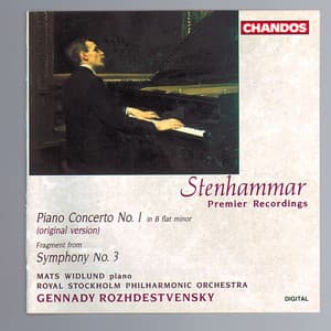 Stenhammar: Piano Concerto No. 1 & Fragment from Symphony No. 3 - Wilhelm Stenhammar