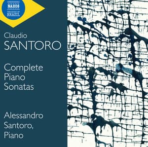 Santoro: Complete Piano Sonatas - Claudio Santoro