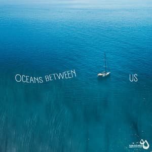 Oceans Between Us - Rain Sounds & White Noise