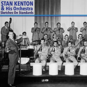 Sketches on Standards - Stan Kenton & His Orchestra
