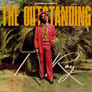 Gussie Clarke's: The Outstanding - I-Roy