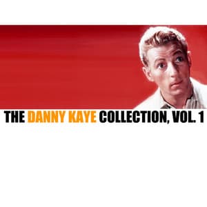 The Danny Kaye Collection, Vol. 1 - Danny Kaye