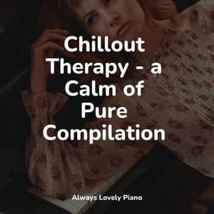 Chillout Therapy - a Calm of Pure Compilation - Bedtime Baby