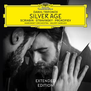 Silver Age: Scriabin, Stravinsky & Prokofiev - Daniil Trifonov